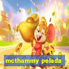 mcthammy pelada